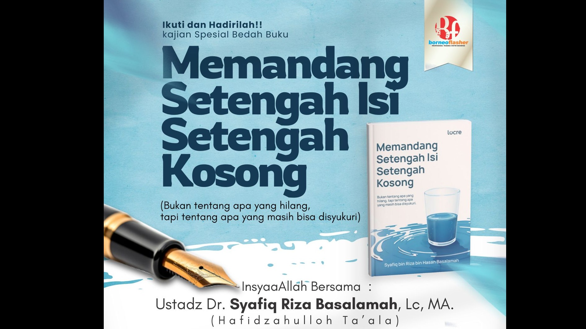 Bedah Buku Memandang Setengah Isi Setengah Kosong Ustadz Syafiq Riza Basalamah